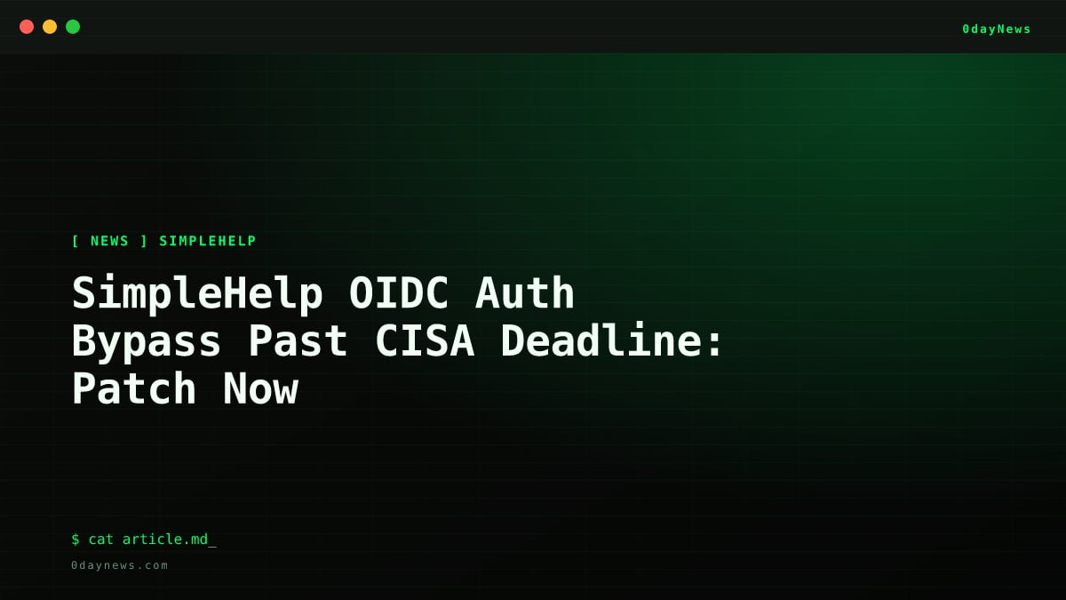 SimpleHelp OIDC Auth Bypass Past CISA Deadline: Patch Now