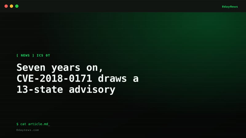 Seven years on, CVE-2018-0171 draws a 13-state advisory