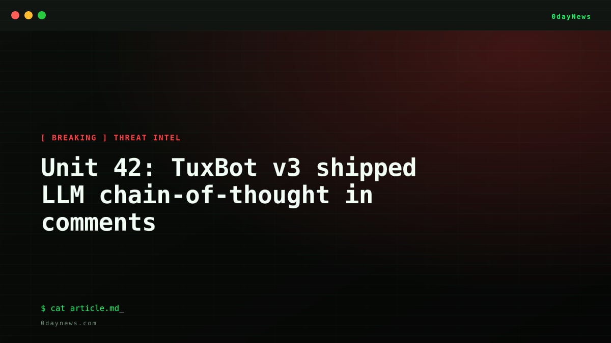 Unit 42: TuxBot v3 shipped LLM chain-of-thought in comments
