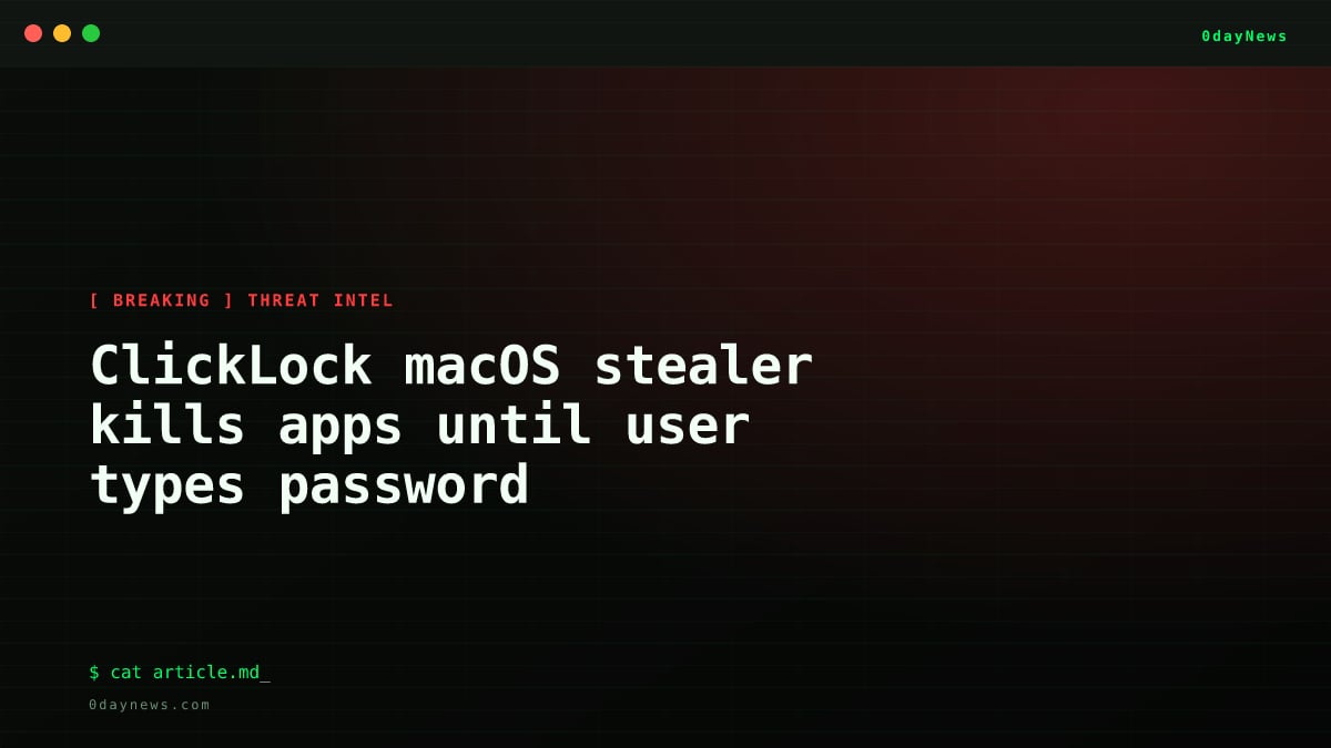 ClickLock macOS stealer kills apps until user types password