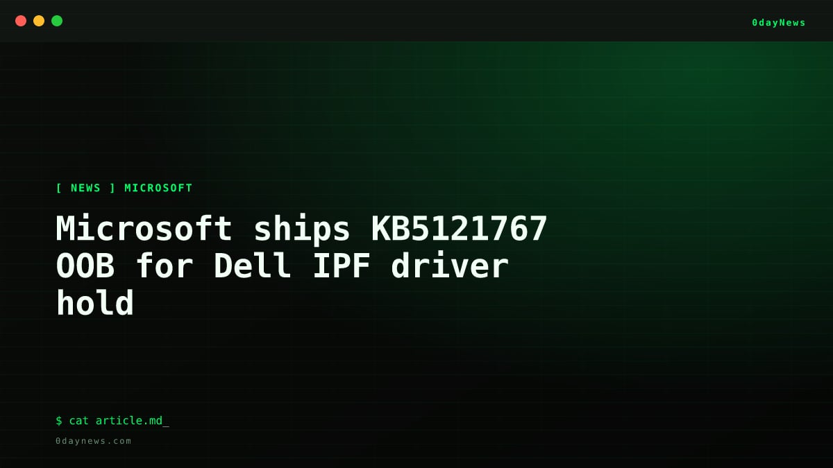 Microsoft ships KB5121767 OOB for Dell IPF driver hold