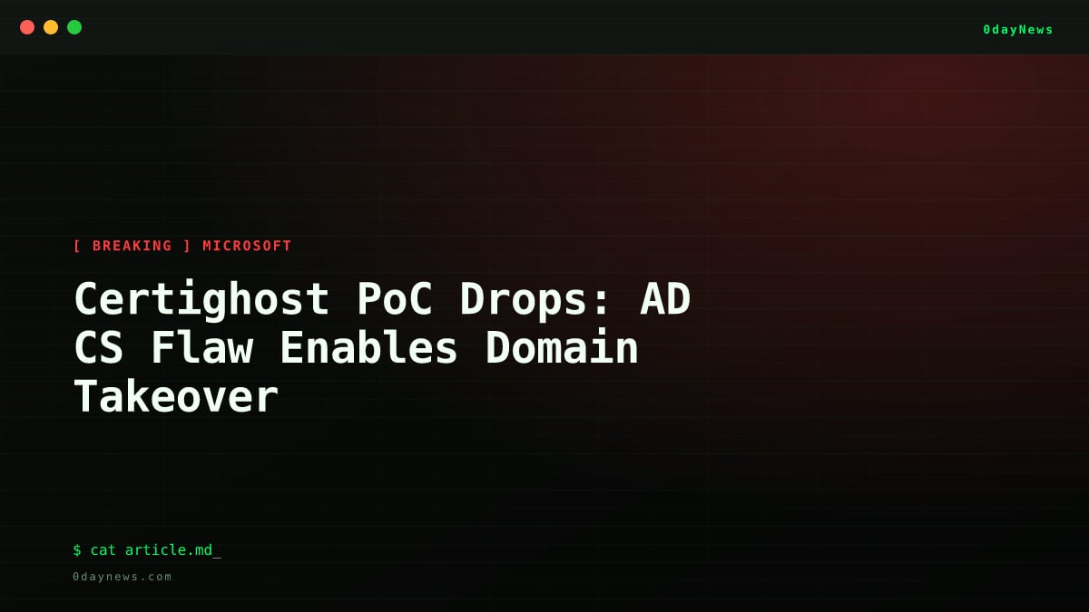 Certighost PoC Drops: AD CS Flaw Enables Domain Takeover