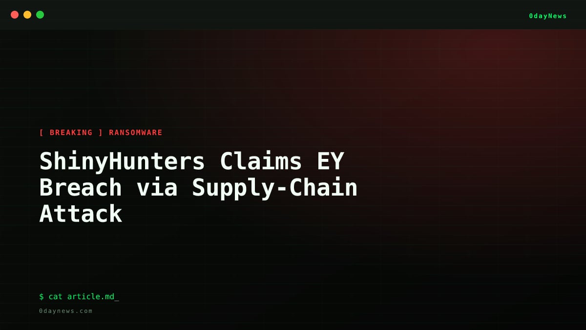 ShinyHunters Claims EY Breach via Supply-Chain Attack