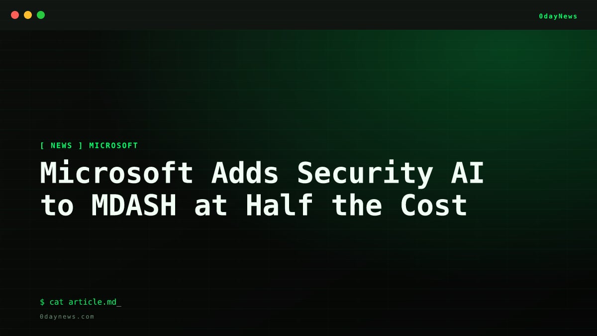 Microsoft Adds Security AI to MDASH at Half the Cost