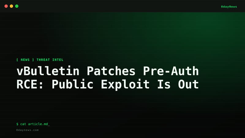 vBulletin Patches Pre-Auth RCE: Public Exploit Is Out