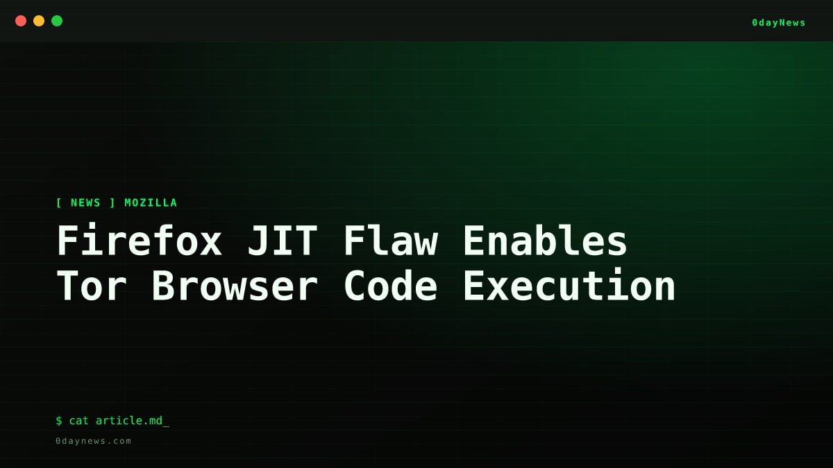 Firefox JIT Flaw Enables Tor Browser Code Execution