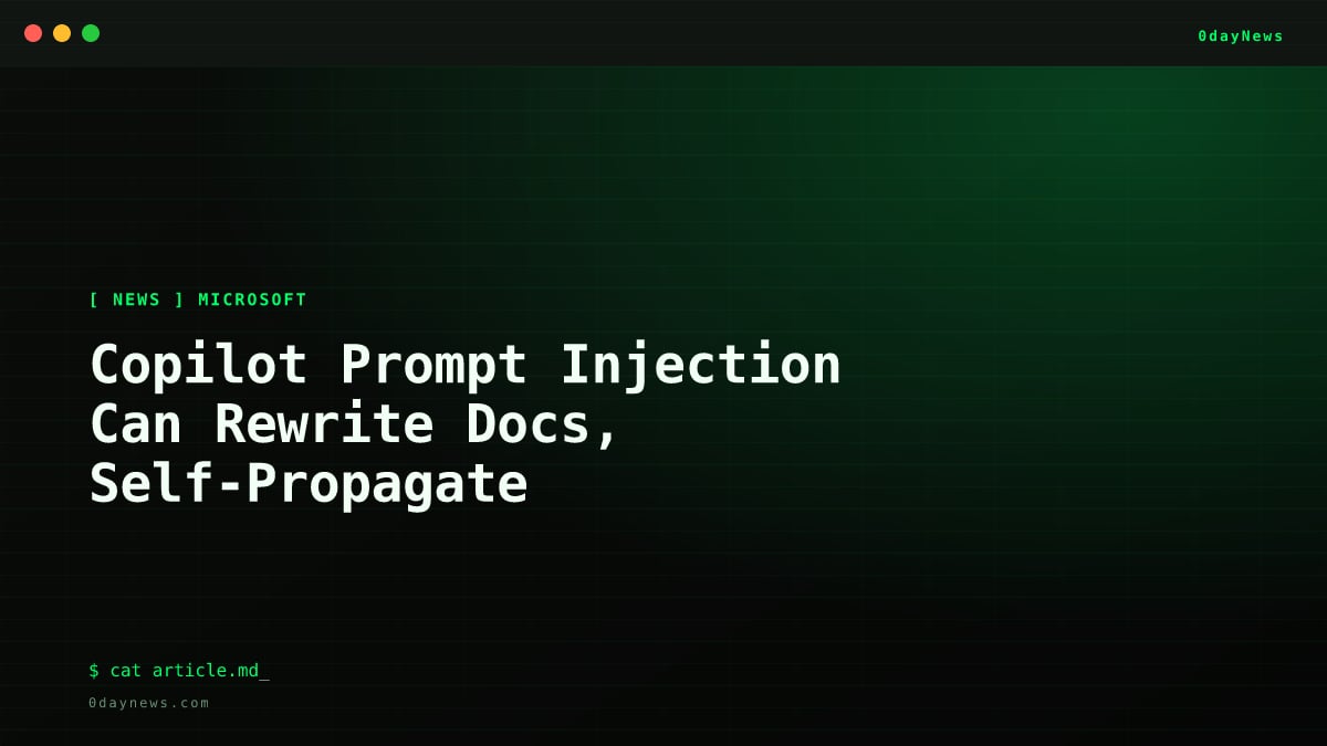Copilot Prompt Injection Can Rewrite Docs, Self-Propagate