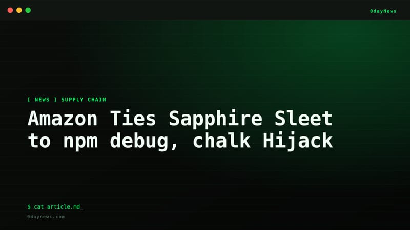 Amazon Ties Sapphire Sleet to npm debug, chalk Hijack