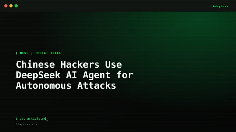 Chinese Hackers Use DeepSeek AI Agent for Autonomous Attacks